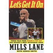 Let's Get It On: Tough Talk from Boxing's Top Ref and Nevada's Most Outspoken Judge, Used [Hardcover]