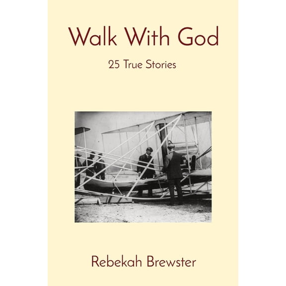 Walk With God: 25 True Stories, (Paperback)