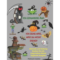 ich spioniere aus: ich sehe was, was du nicht siehst Färbung Buchen Sie mit Labyrinthen Rätsel Größte Aktivität und Malbuch aller Zeiten Vielzahl von gruseligen Bildern, die Ihr Kind lieben wird! Hall