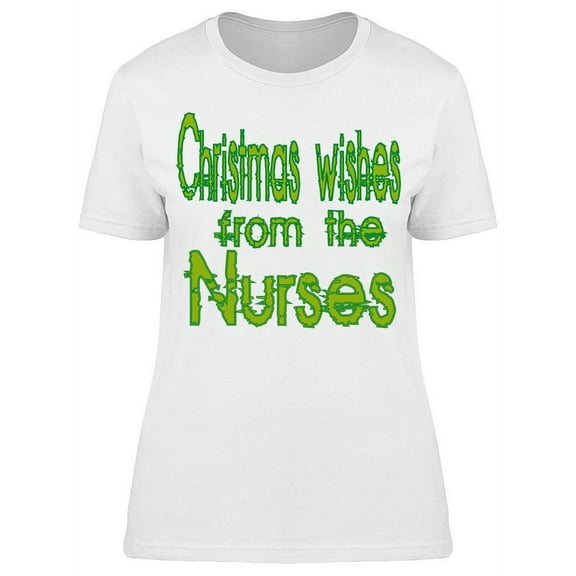 Chistmas Wishes From Nurses T-Shirt Women -Image by Shutterstock, Female x-Large