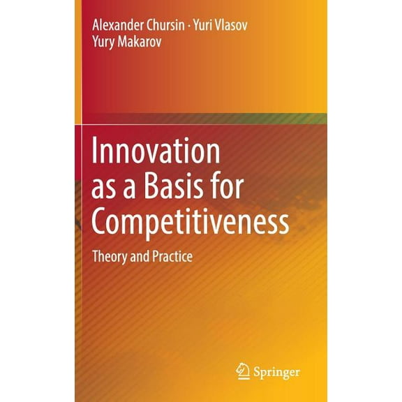 Innovation as a Basis for Competitiveness: Theory and Practice, (Hardcover)