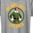 thumbnail image 3 of ELF - Christmas You Don't Smell Like Santa - Women's Short Sleeve Graphic T-Shirt, 3 of 5
