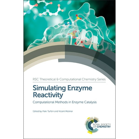 Theoretical and Computational Chemistry Simulating Enzyme Reactivity: Computational Methods in Enzyme Catalysis, Book 9, (Hardcover)