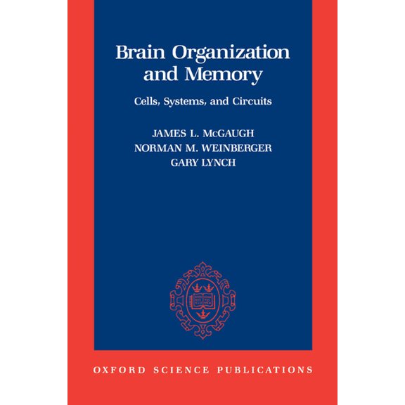 Brain Organization and Memory: Cells, Systems, and Circuits, (Paperback)
