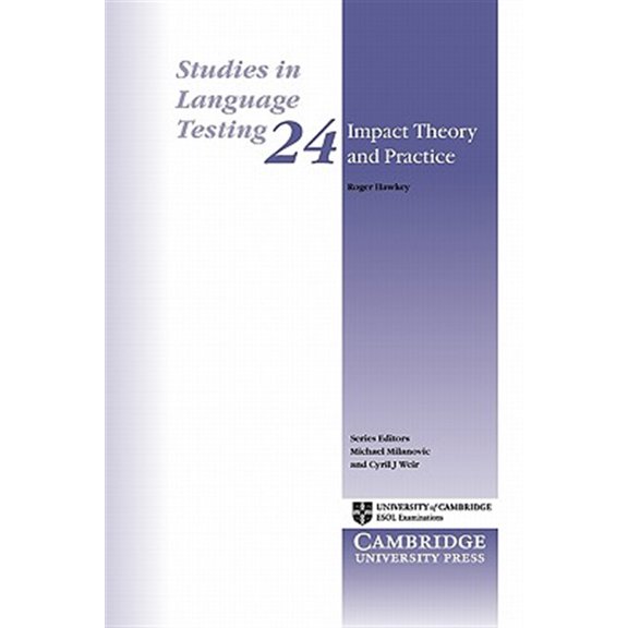 Pre-Owned Studies in Language Testing Impact Theory and Practice, Book 24, (Paperback)