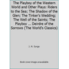 The Playboy of the Western World and Other Plays: Riders to the Sea; The Shadow of the Glen; The Tinker's Wedding; The Well of the Saints; The Playboy ... Deirdre of the Sorrows ... [Paperback - Used]