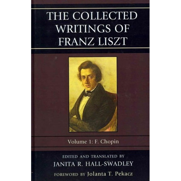 The Collected Writings of Franz Liszt