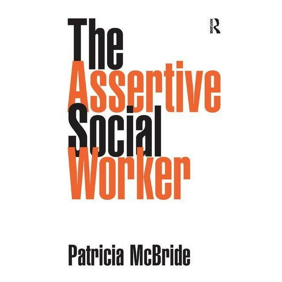 The Assertive Social Worker, (Paperback)