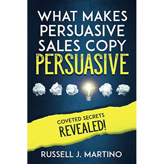 Pre-Owned What Makes Persuasive Sales Copy Persuasive (Paperback) 0999794809 9780999794807