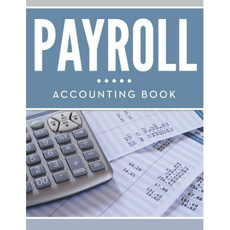 Payroll Accounting Book (Best Payroll Company For Small Business)