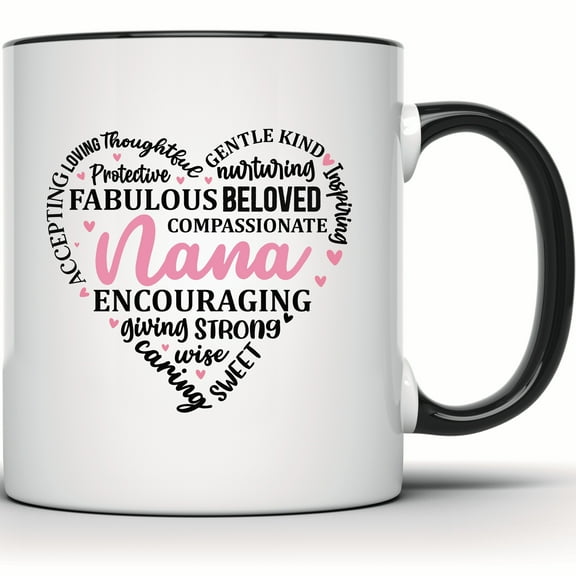 Best Nana Ever Mug - Heartwarming Nana Gifts for Mother's Day, Grandmother Birthday Present, Family Love Nana Mug - 11 Ounce Black Rim Handle Novelty Coffee Cup - WMUG1109-BLK