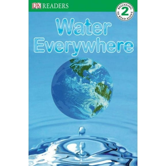 DK Readers Level 2: DK Readers L2: Water Everywhere (Paperback)