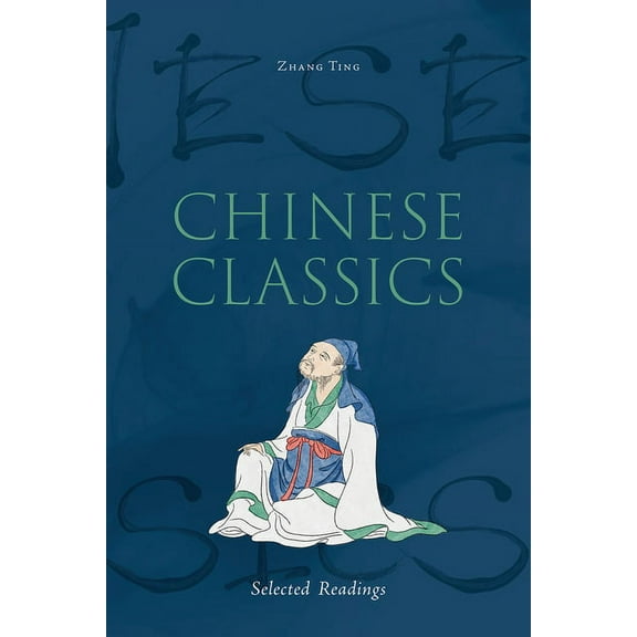 Chinese Classics : Selected Readings (Paperback)