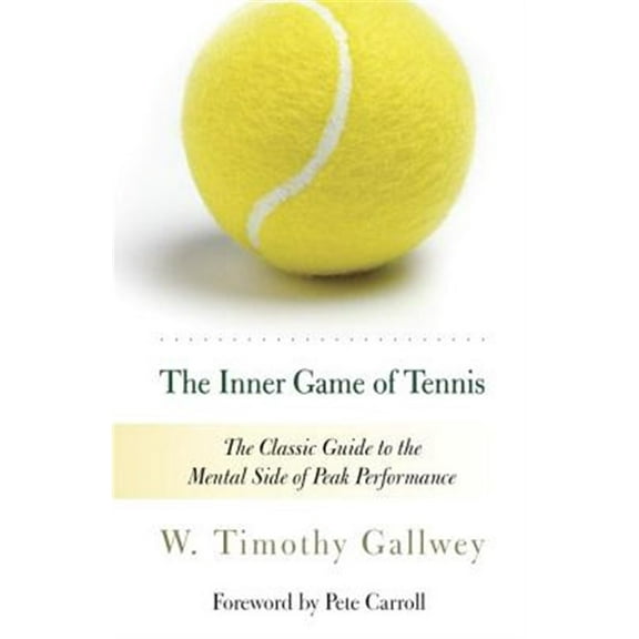 Pre-Owned The Inner Game of Tennis: The Classic Guide to the Mental Side of Peak Performance (Paperback) 0679778314 9780679778318
