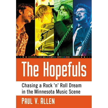 The Hopefuls Chasing a Rock n Roll Dream in the Minnesota Music Scene