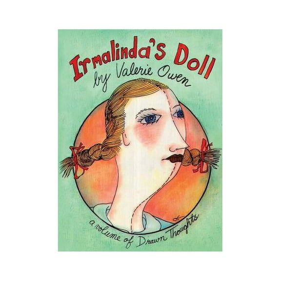 Irmalinda's Doll: A Volume of Drawn Thoughts, (Paperback)