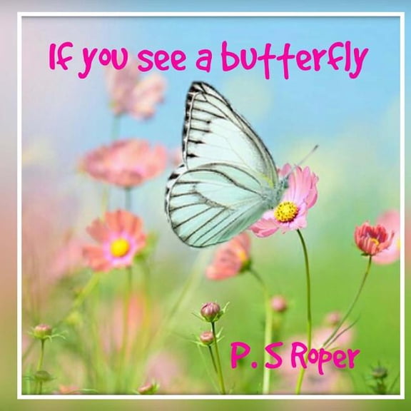 If you see a butterfly, (Paperback)