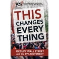 thumbnail image 2 of This Changes Everything : Occupy Wall Street and the 99% Movement (Paperback), 2 of 2