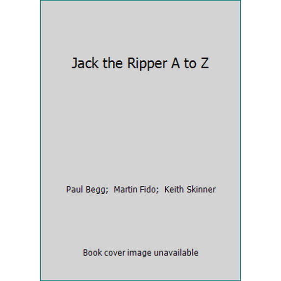 Pre-Owned Jack the Ripper A to Z (Paperback) 0747255229 9780747255222