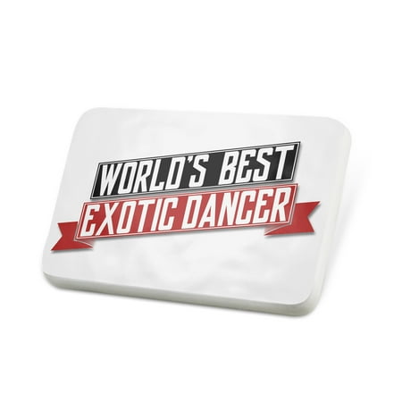 Porcelein Pin Worlds Best Exotic Dancer Lapel Badge –