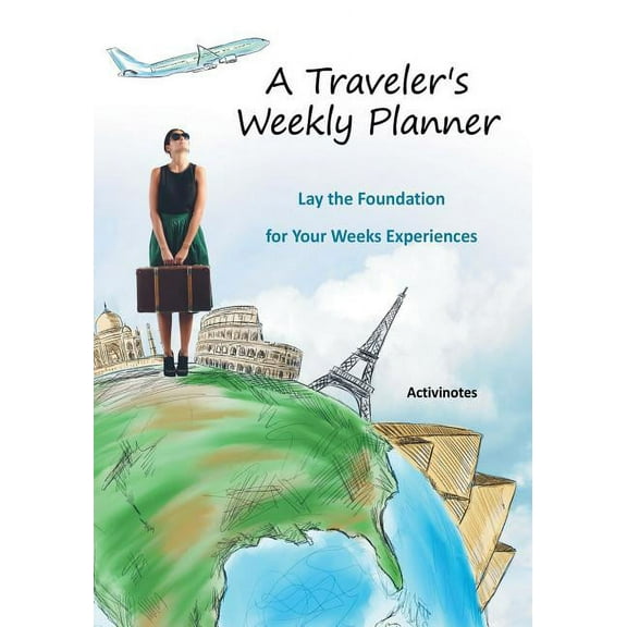 A Traveler's Weekly Planner (Paperback)