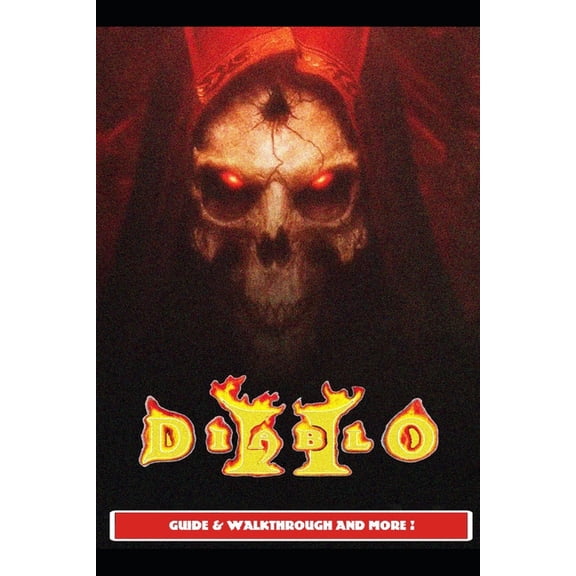 Diablo 2 Resurrected Guide & Walkthrough and MORE ! (Paperback) by Sunx2