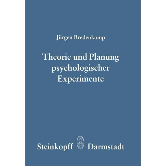 Theorie Und Planung Psychologischer Experimente, (Paperback)