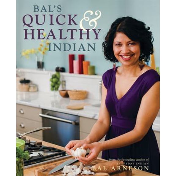 Pre-Owned Bal's Quick & Healthy Indian (Paperback) 1770500235 9781770500235