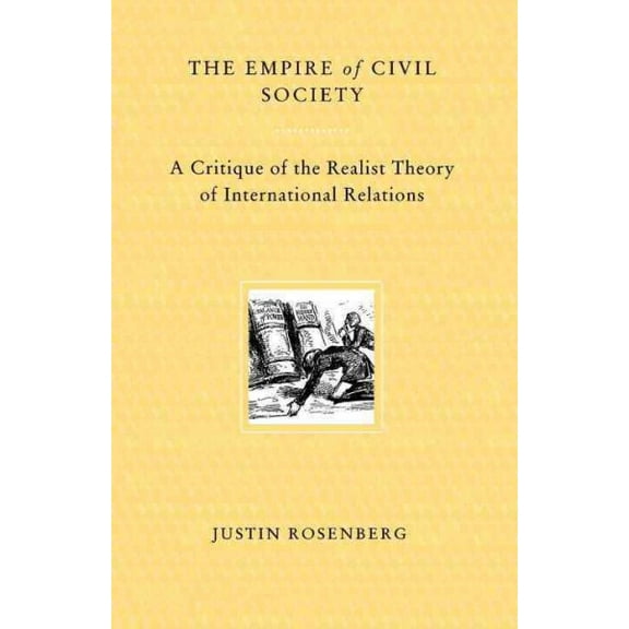 The Empire of Civil Society : A Critique of the Realist Theory of International Relations (Paperback)