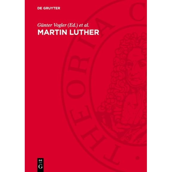 Martin Luther: Leben, Werk, Wirkung, (Hardcover)