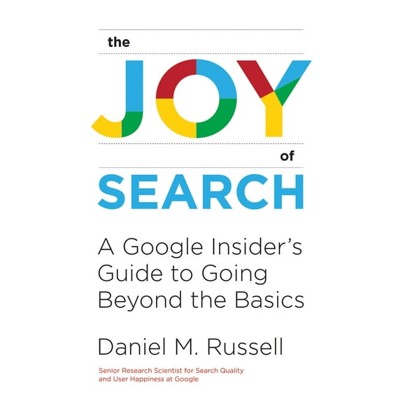 Pre-Owned The Joy of Search: A Google Insider's Guide to Going Beyond the Basics (Hardcover) 0262042878 9780262042871
