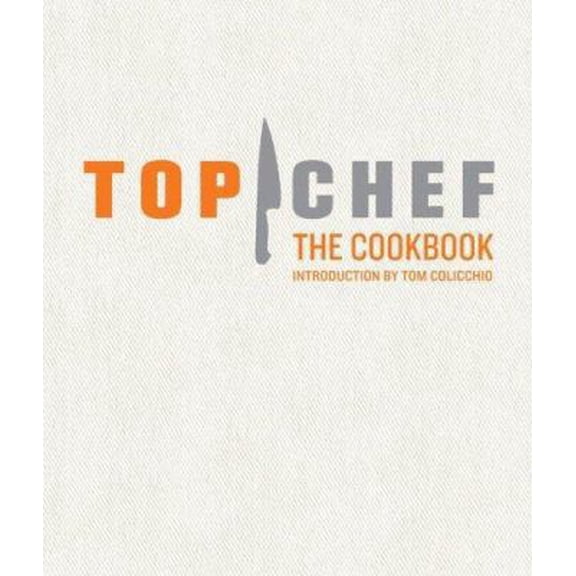 Pre-Owned Top Chef The Cookbook (Hardcover) 0811864308 9780811864305