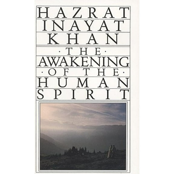 Pre-Owned Awakening of the Human Spirit (Paperback 9780930872359) by Inayat Khan, Hazart Inayat Khan, Hazrat Inayat Khan