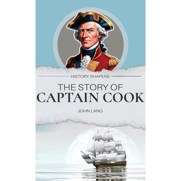 The Story of Captain Cook, (Hardcover)