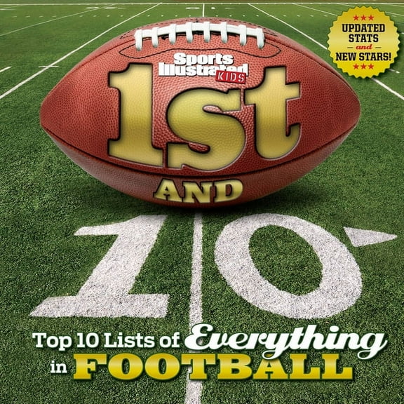 Sports Illustrated Kids Top 10 Lists 1st and 10 (Revised and Updated): Top 10 Lists of Everything in Football, (Hardcover)