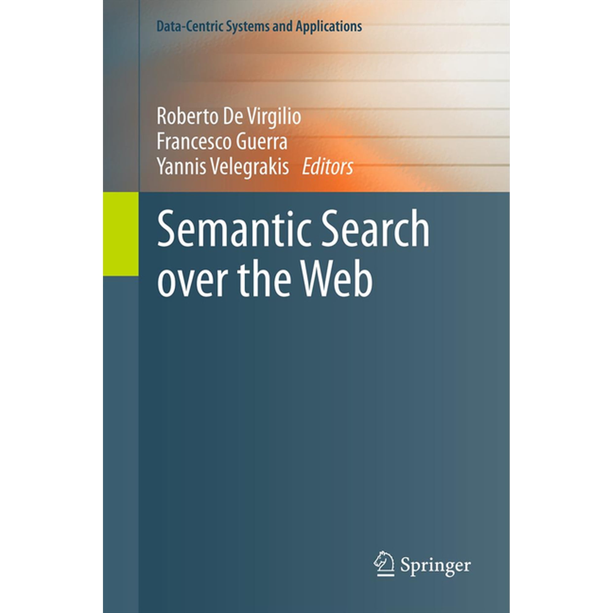 Data-Centric Systems and Applications Semantic Search Over the Web (Paperback)