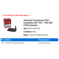 thumbnail image 2 of Automatic Transmission Filter - Compatible with 1992 - 1996 GMC C2500 Suburban 1993 1994 1995, 2 of 2
