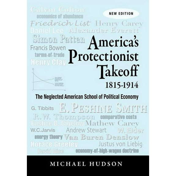 America's Protectionist Takeoff 1815-1914, (Paperback)