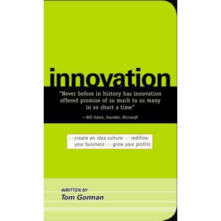 Innovation : Create an Idea Culture. Redefine Your Business. Grow Your Profits (Paperback)