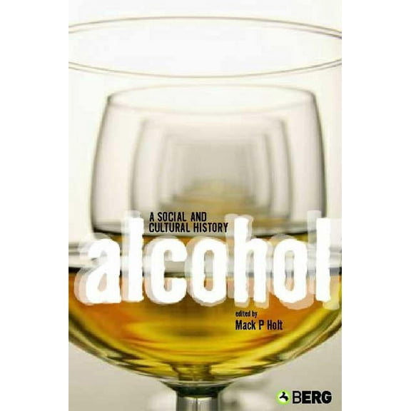Alcohol: A Social and Cultural History, (Hardcover)