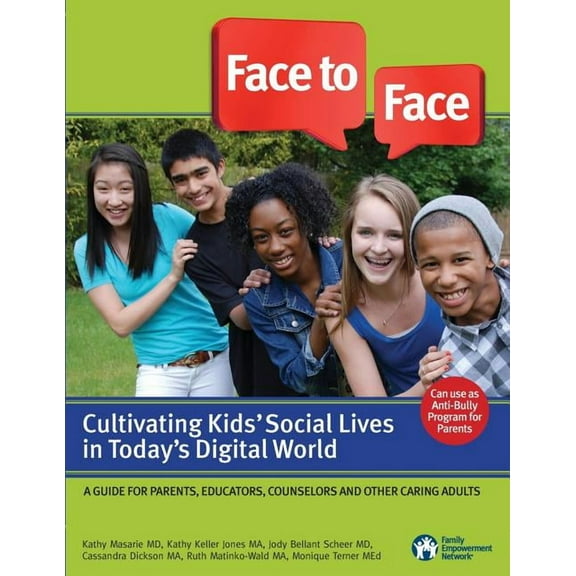 Face to Face: Cultivating Kids' Social Lives in Today's Digital World, (Paperback)