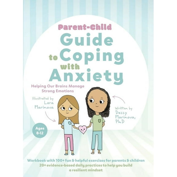 Parent-Child Guide to Coping with Anxiety: Helping Our Brains Manage Strong Emotions (Hardcover)