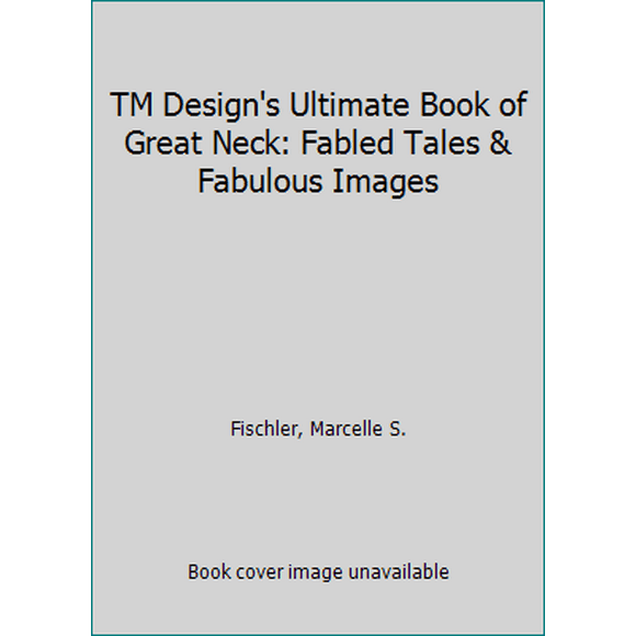 Pre-Owned TM Design's Ultimate Book of Great Neck (Paperback) 1929810075