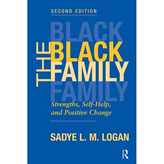 The Black Family: Strengths, Self-Help, and Positive Change, Second Edition, (Hardcover)