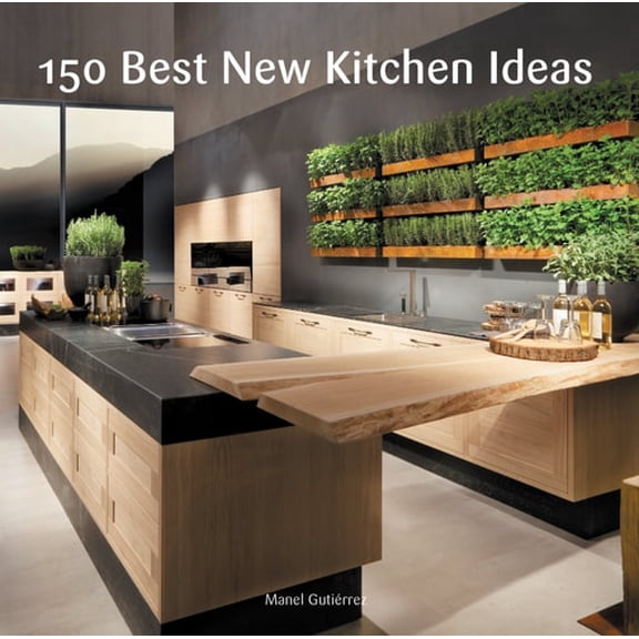 Pre-Owned 150 Best New Kitchen Ideas (Hardcover) 0062396129 9780062396129