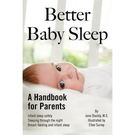 Better Baby Sleep: A Handbook for Parents, (Paperback)