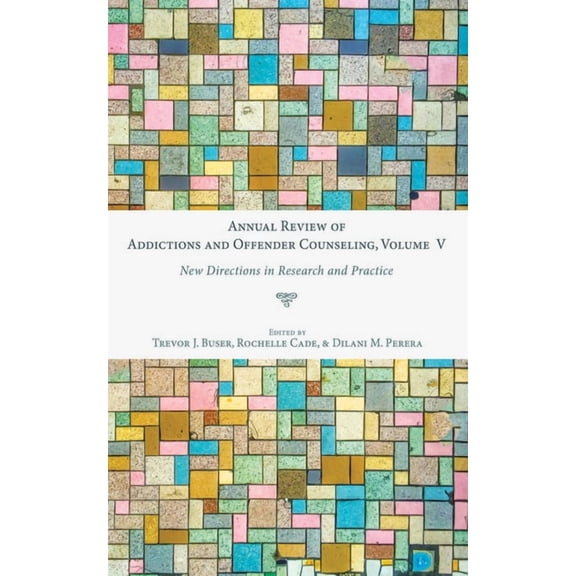 Annual Review of Addictions and Offender Counseling, Volume V (Paperback)