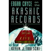 Edgar Cayce on the Akashic Records : The Book of Life