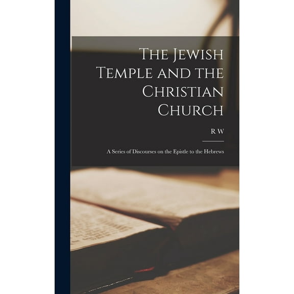 The Jewish Temple and the Christian Church (Hardcover)