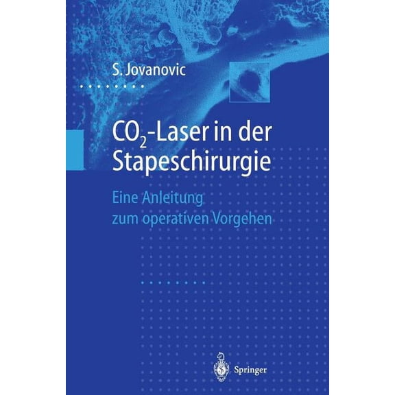 Co2-Laser in Der Stapeschirurgie: Eine Anleitung Zum Operativen Vorgehen, (Paperback)